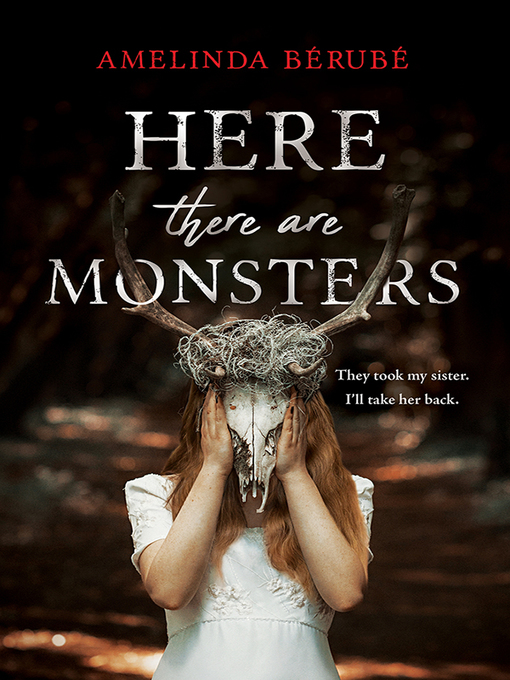 Title details for Here There Are Monsters by Amelinda Bérubé - Available